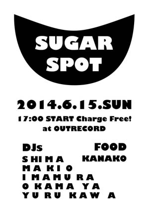 2014.6.15(sun.) “sugar spot” 