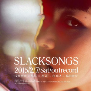 2015.2.7(sat.) “SLACKSONGS”