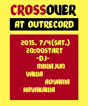 2015.7.4(sat.) “crossover”