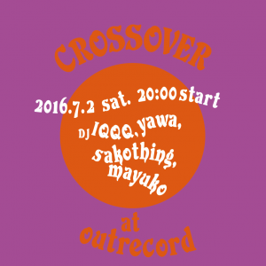 2015.7.2(sat.) “crossover”