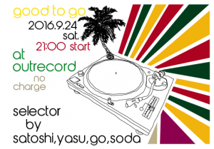 2016.9.24(sat.) "Good to Go"