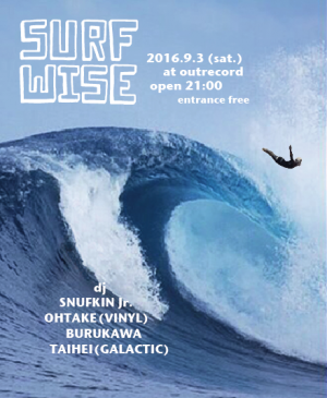 2016.9.3(sat.) “SURF WISE”
