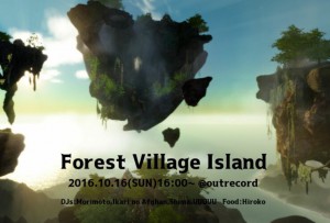 2016.10.16(sun.) “Forest Village Island”